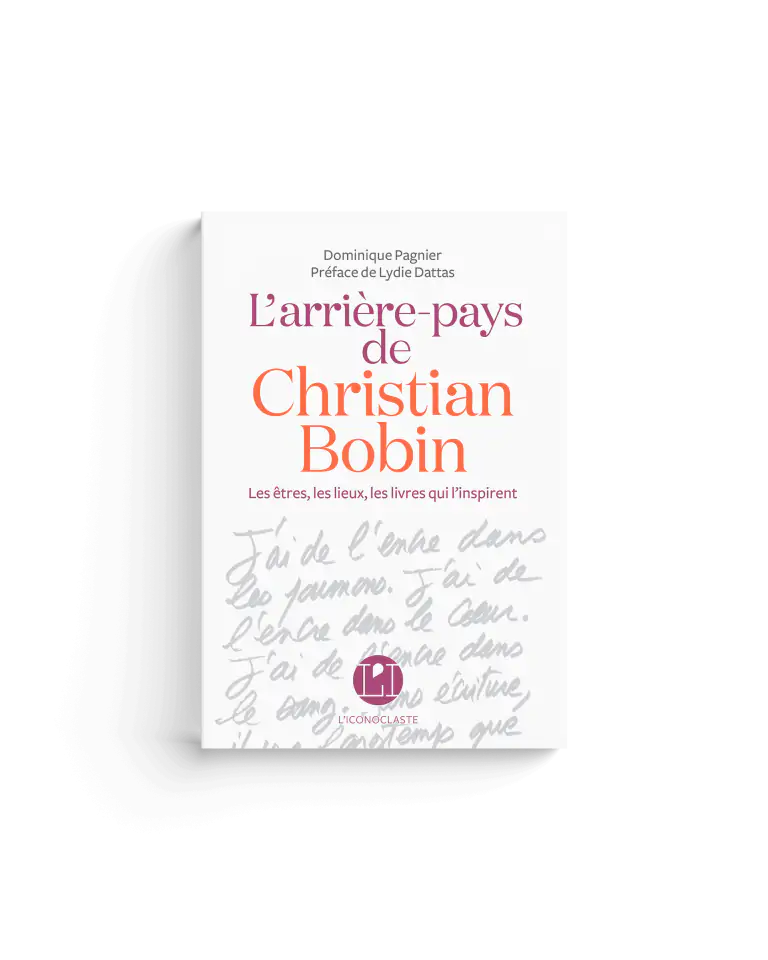 L&rsquo;arrière-pays de Christian Bobin