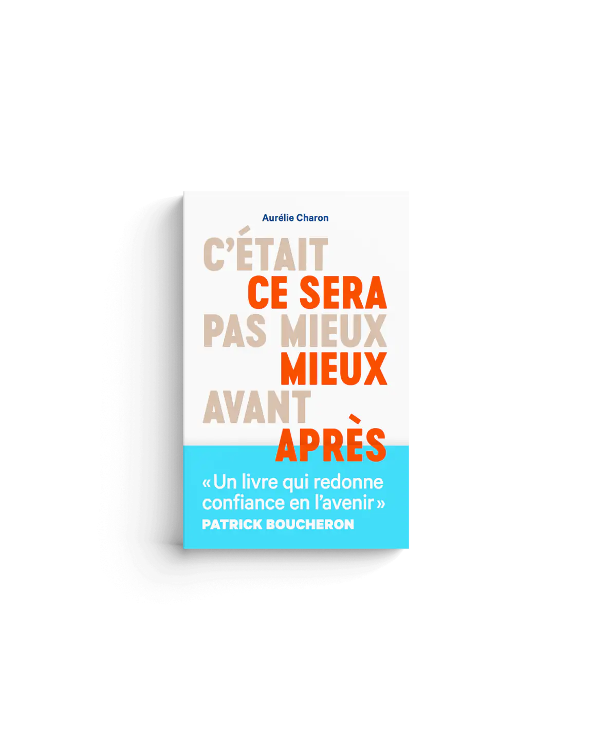 C&rsquo;était pas mieux avant, ce sera mieux après