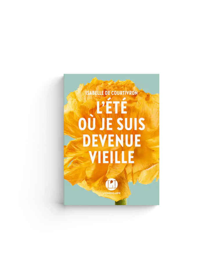 L&rsquo;été où je suis devenue vieille