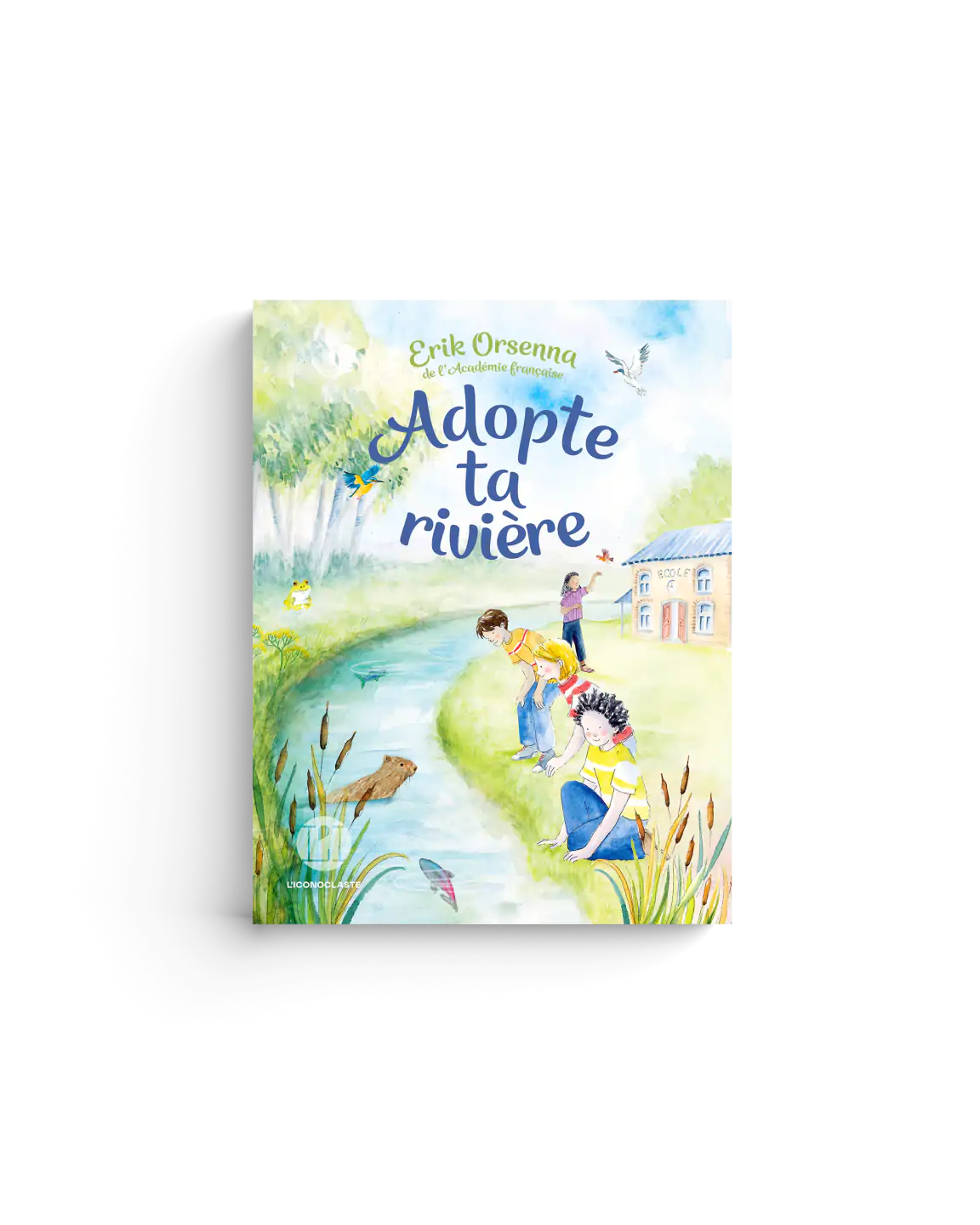 Erik Orsenna Adopte ta rivière