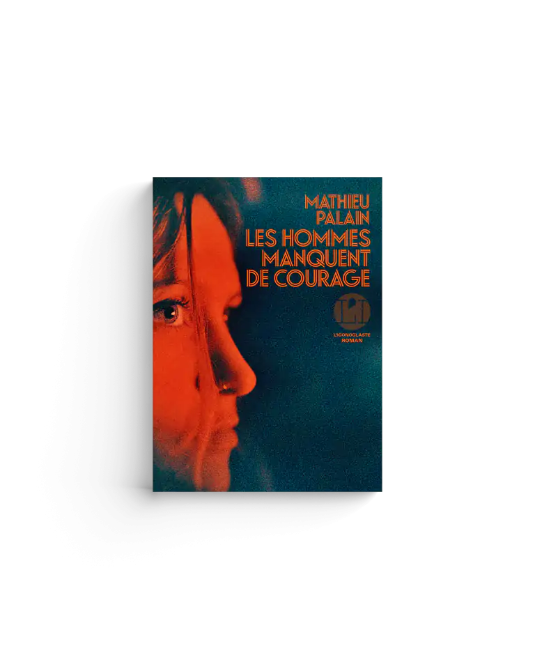 Mathieu Palain Les hommes manquent de courage