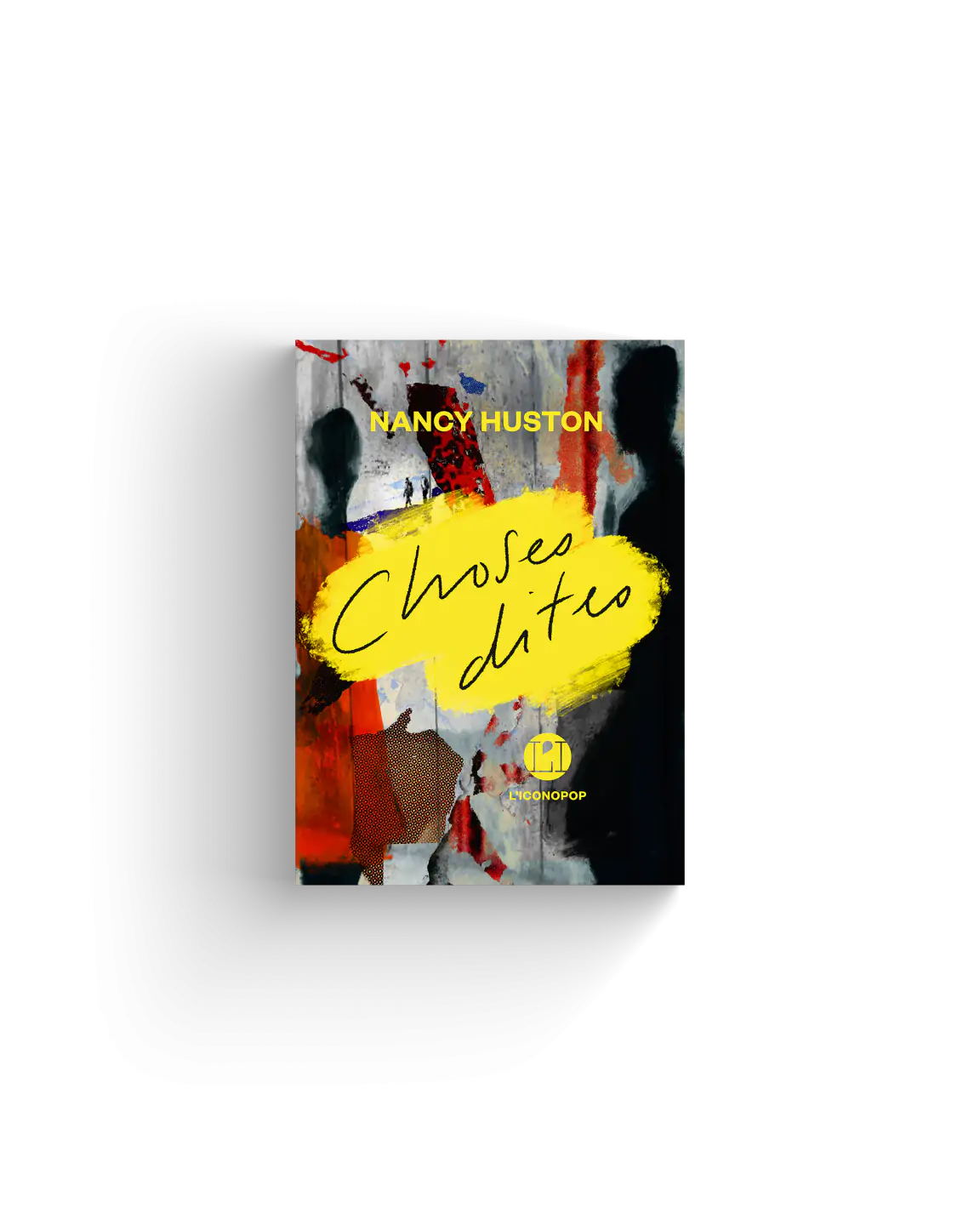 Nancy Huston Choses Dites