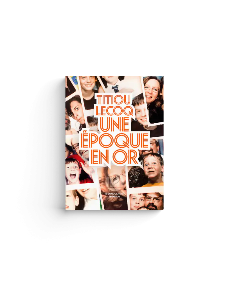 Titiou Lecoq Une époque en or