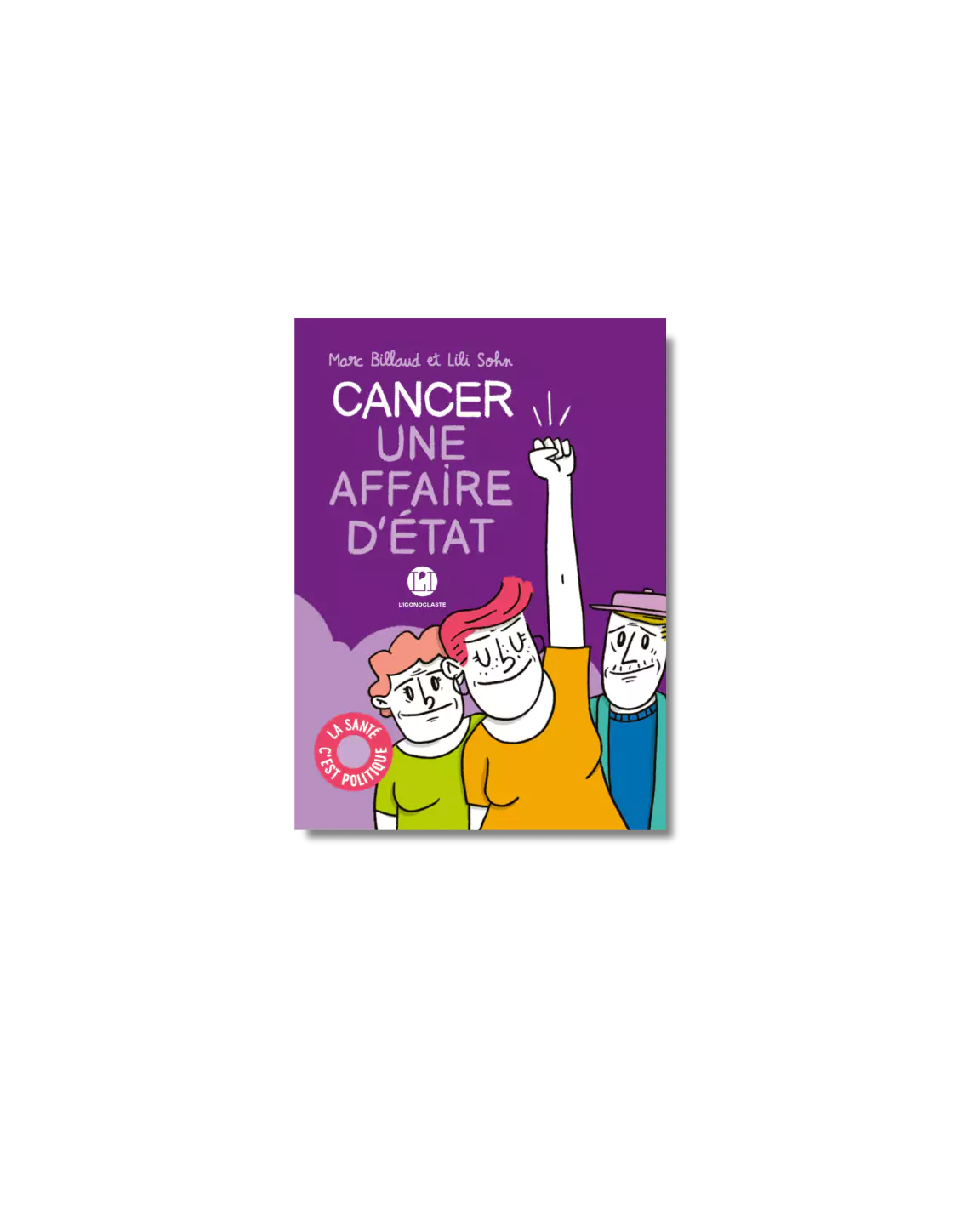 Cancer, une affaire d&rsquo;état